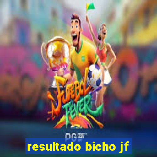 resultado bicho jf